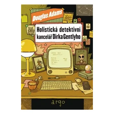 Holistická detektivní kancelář Dirka Gentlyho - Douglas Adams