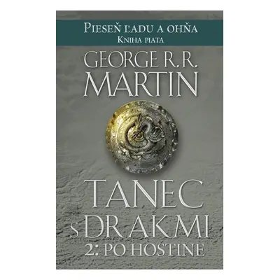 Tanec s drakmi 2: Po hostine - George R. R. Martin