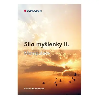 Síla myšlenky II. - Antonie Krzemieňová