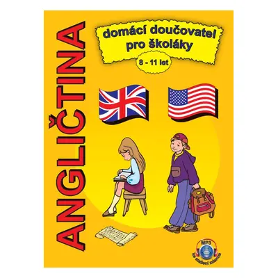 Angličtina Domácí doučovatel pro školáky - Autor Neuveden