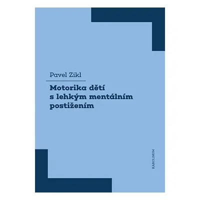 Motorika dětí s lehkým mentálním postižením - Pavel Zikl