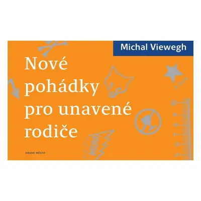 Nové pohádky pro unavené rodiče - Michal Viewegh