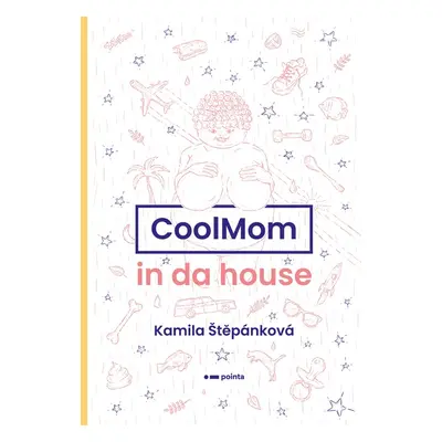 CoolMom in da house - Kamila Štěpánková