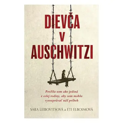 Dievča v Auschwitzi - Eti Elboim a Sara Leibovits