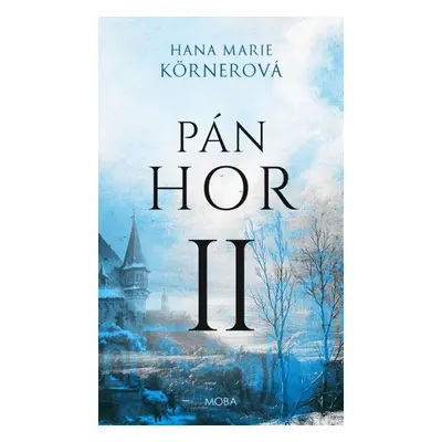 Pán hor II - Hana Marie Körnerová