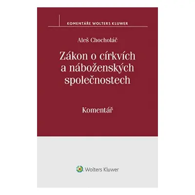 Zákon o církvích a náboženských společnostech - Aleš Chocholáč