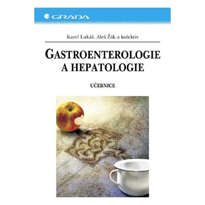 Gastroenterologie a hepatologie - Karel Lukáš