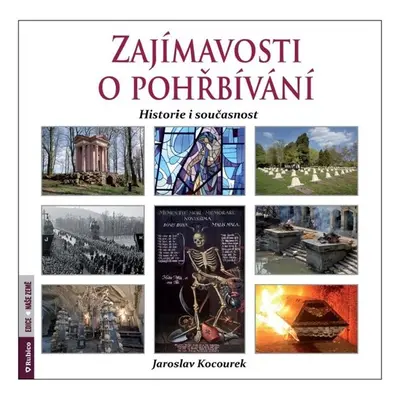 Zajímavosti o pohřbívání - Jaroslav Kocourek