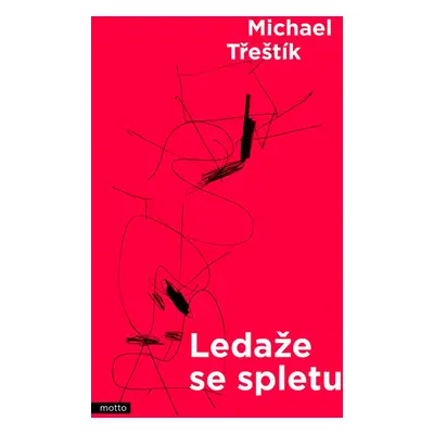 Ledaže se spletu - Michael Třeštík