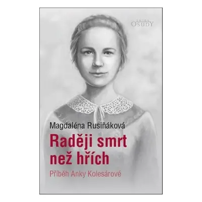 Raději smrt než hřích - Magdaléna Rusiňáková