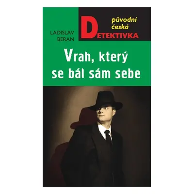 Vrah, který se bál sám sebe - Ladislav Beran