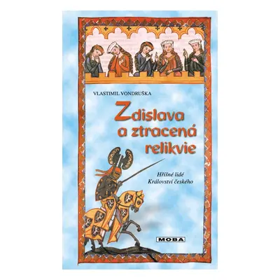 Zdislava a ztracená relikvie - Vlastimil Vondruška