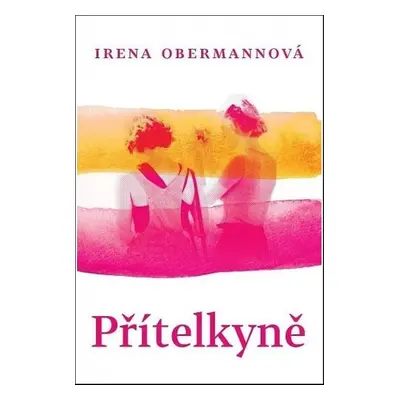 Přítelkyně - Irena Obermannová