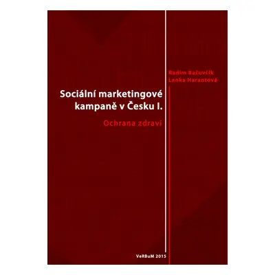 Sociální marketingové kampaně v Česku I. - Radim Bačuvčík