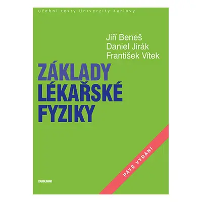 Základy lékařské fyziky - Daniel Jirák