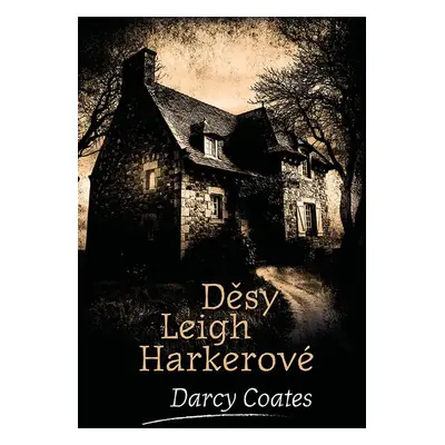 Děsy Leigh Harkerové - Darcy Coates