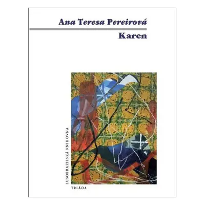 Karen - Ana Teresa Pereirová