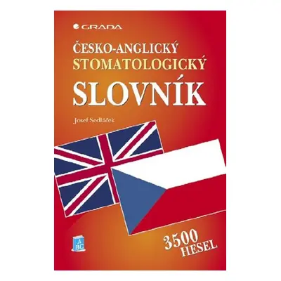 Česko-anglický stomatologický slovník - Josef Sedláček