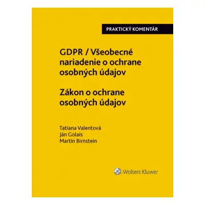 GDPR Všeobecné nariadenie o ochrane osobných údajov Zákon o ochrane osobných - Ján Golais