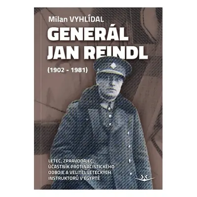 Generál Jan Reindl - Milan Vyhlídal