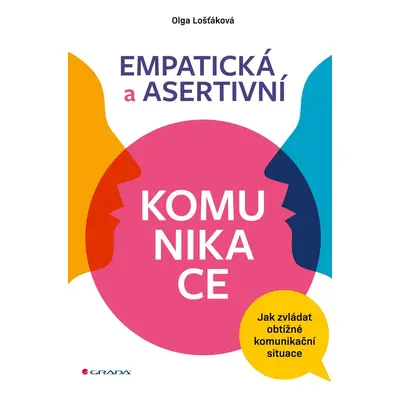 Empatická a asertivní komunikace - Olga Lošťáková