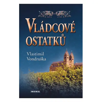 Vládcové ostatků - Vlastimil Vondruška