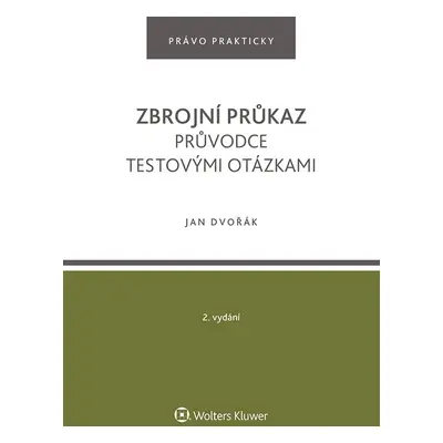 Zbrojní průkaz. Průvodce testovými otázkami - 2. vydání - Mgr. Jan Dvořák