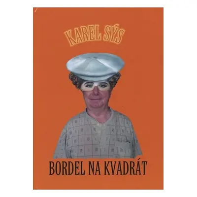 Bordel na kvadrát - Karel Sýs