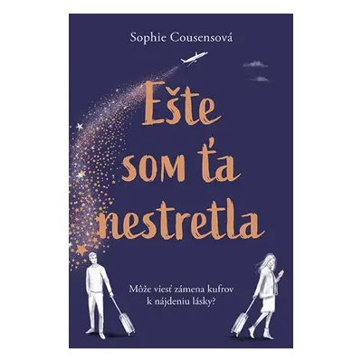 Ešte som ťa nestretla - Sophie Cousensová