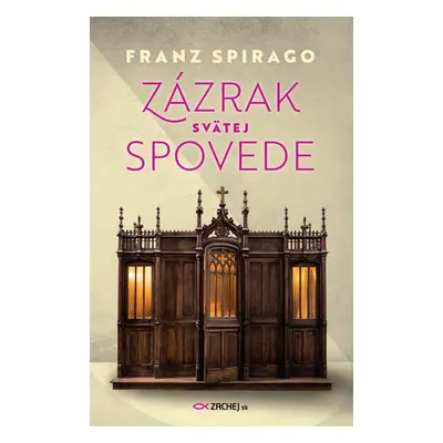 Zázrak svätej spovede - Franz Spirago