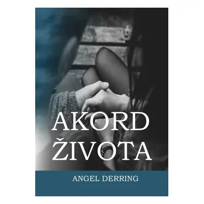 Akord života - Angel Derring