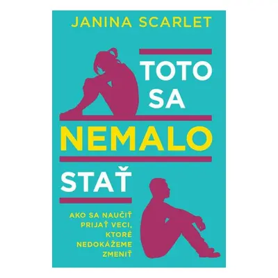 Toto sa nemalo stať - Janina Scarlet