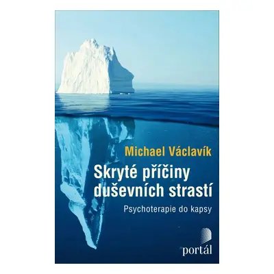 Skryté příčiny duševních strastí - Michael Václavík