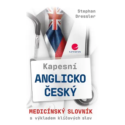 Kapesní anglicko-český medicínský slovník - Stephan Dressler