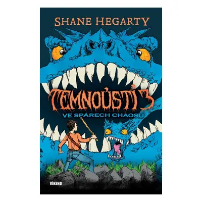 Temnoústí 3 Ve spárech chaosu - Shane Hegarty