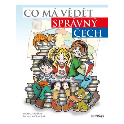 Co má vědět správný Čech - Václav Ráž