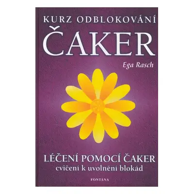 Kurz odblokování čaker - Ega Rasch