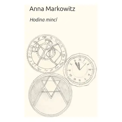 Hodina mincí - Anna Markowitz