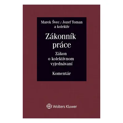 Zákonník práce Zákon o kolektívnom vyjednávaní - Marek Švec