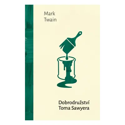 Dobrodružství Toma Sawyera - Mark Twain