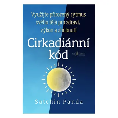 Cirkadiánní kód - Satchin Panda