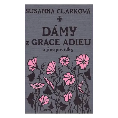 Dámy z Grace Adieu - Susanna Clarková