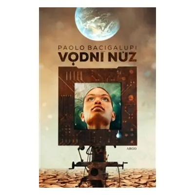 Vodní nůž - Paolo Bacigalupi