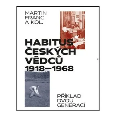 Habitus českých vědců 1918-1968 - Martin Francl