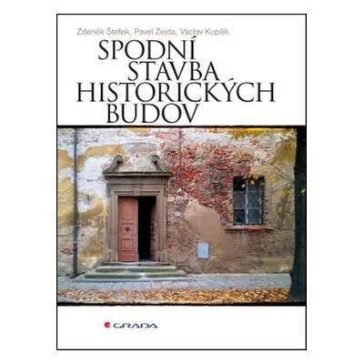 Spodní stavba historických budov - Václav Kupilik