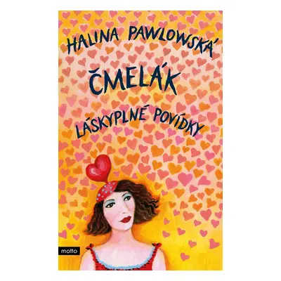 Čmelák - Láskyplné povídky - Halina Pawlowská