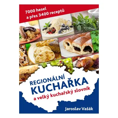 Česká kuchařka a velký kuchařský slovník - Jaroslav Vašák