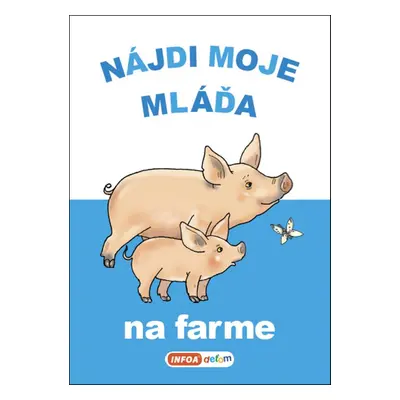 Nájdi moje mláďa Na farme - Autor Neuveden