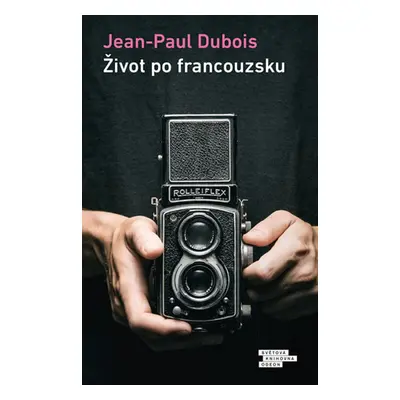 Život po francouzsku - Jean-Paul Dubois