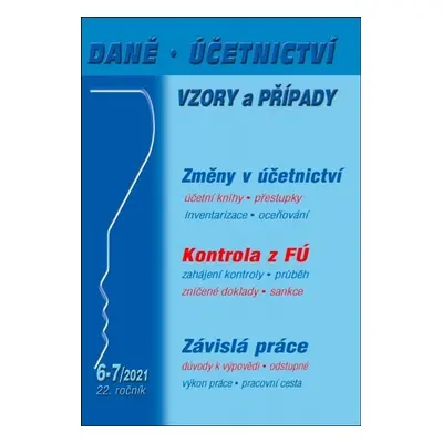 Daně, účetnictví, vzory a případy 6-7/2021 - Zdenka Cardová